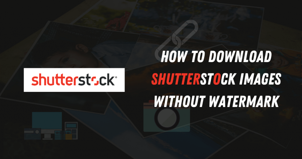 Download Shutterstock Images Without Watermark