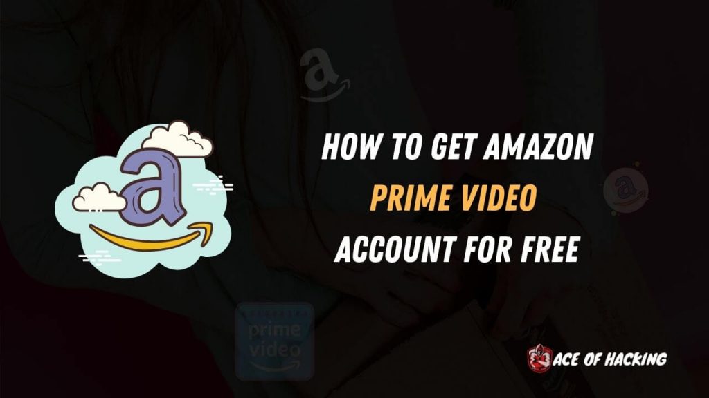 How To Get Amazon Prime Video Account For Free
