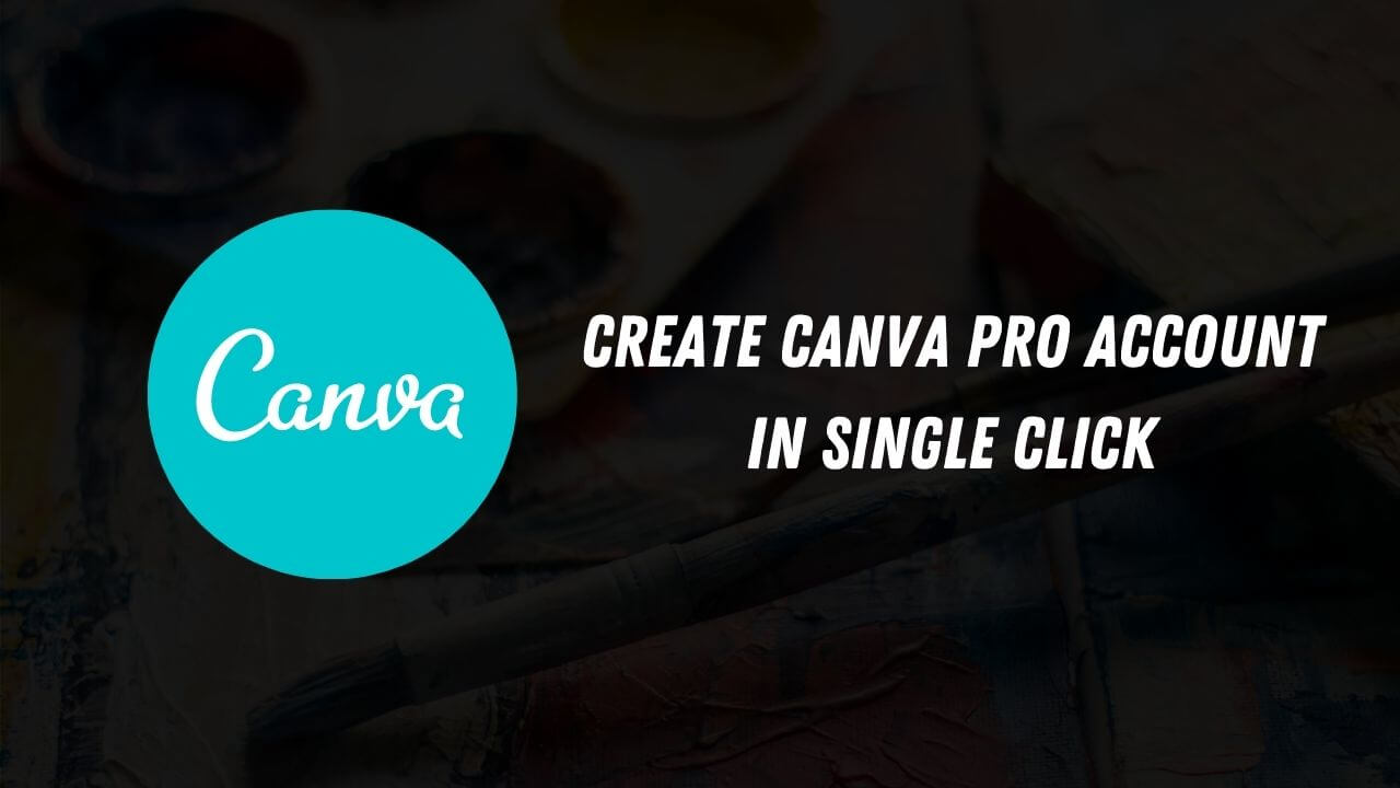 Get Canva Pro Account For Free