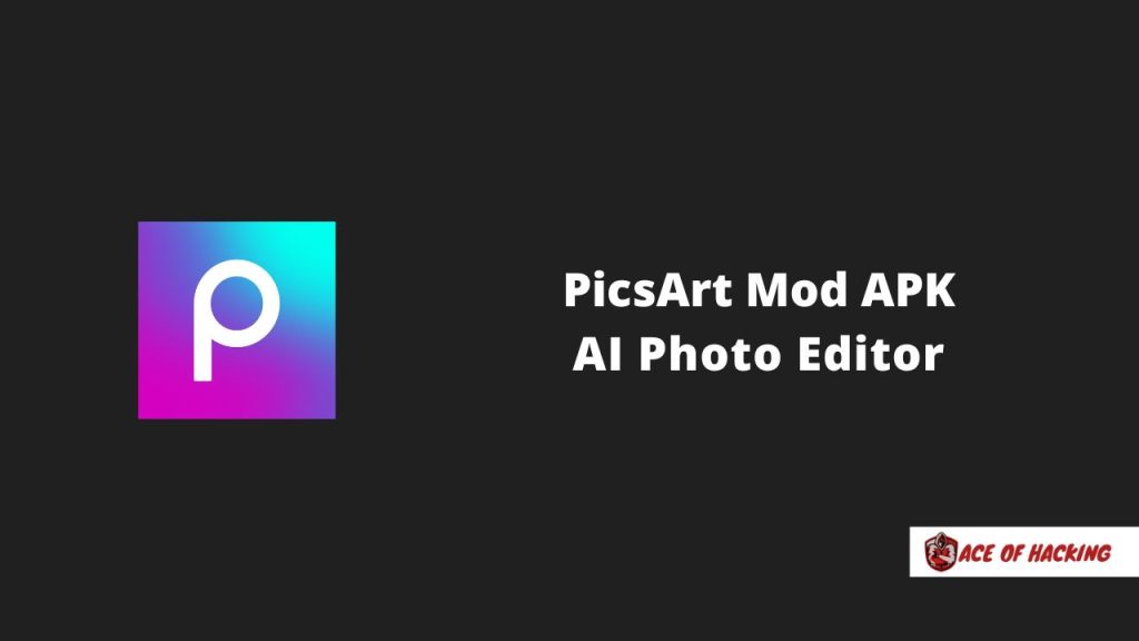 PicsArt mod apk by ace of hacking