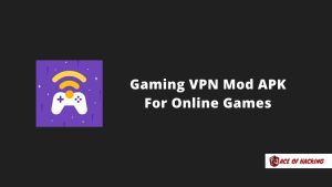 Gaming VPN Mod APK