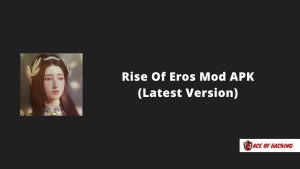 Rise Of Eros Mod APK