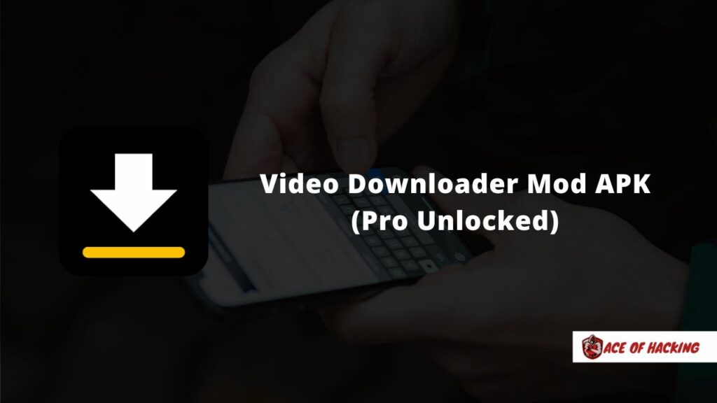 Video Downloader MOD APK