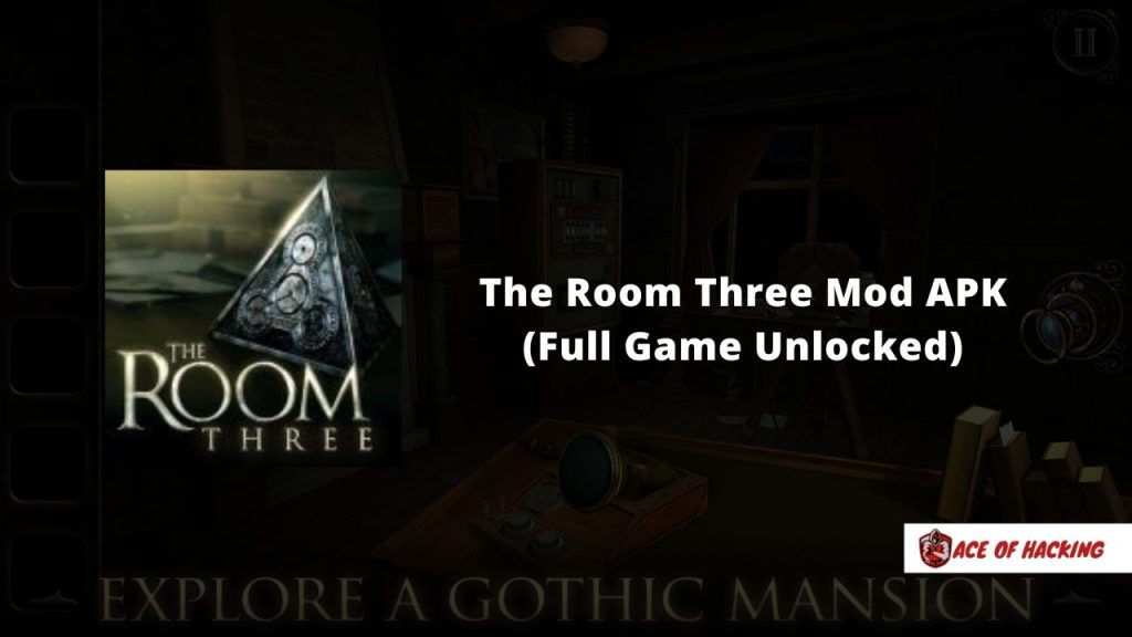 The Room Three Mod APK