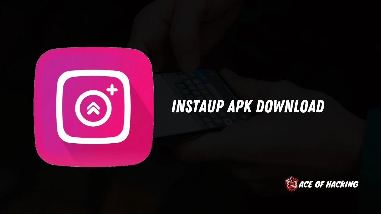 InstaUp APK Download